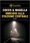 [Commissario Stefania Valenti 02] • Omicidio alla stazione centrale